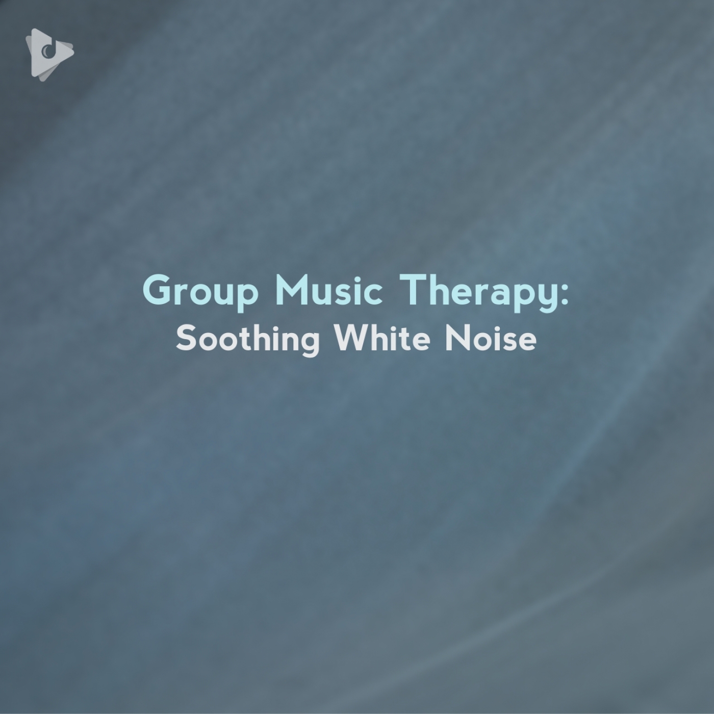 Group Music Therapy: Soothing White Noise