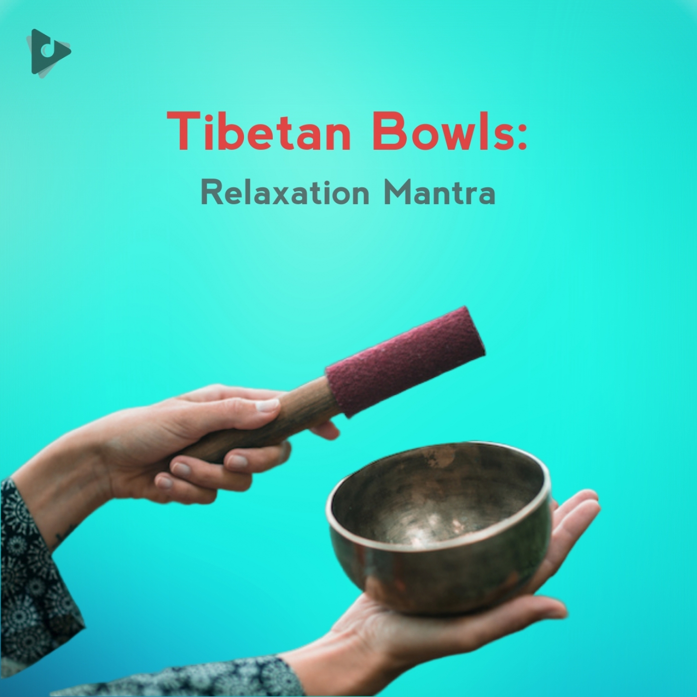 Tibetan Bowls: Relaxation Mantra