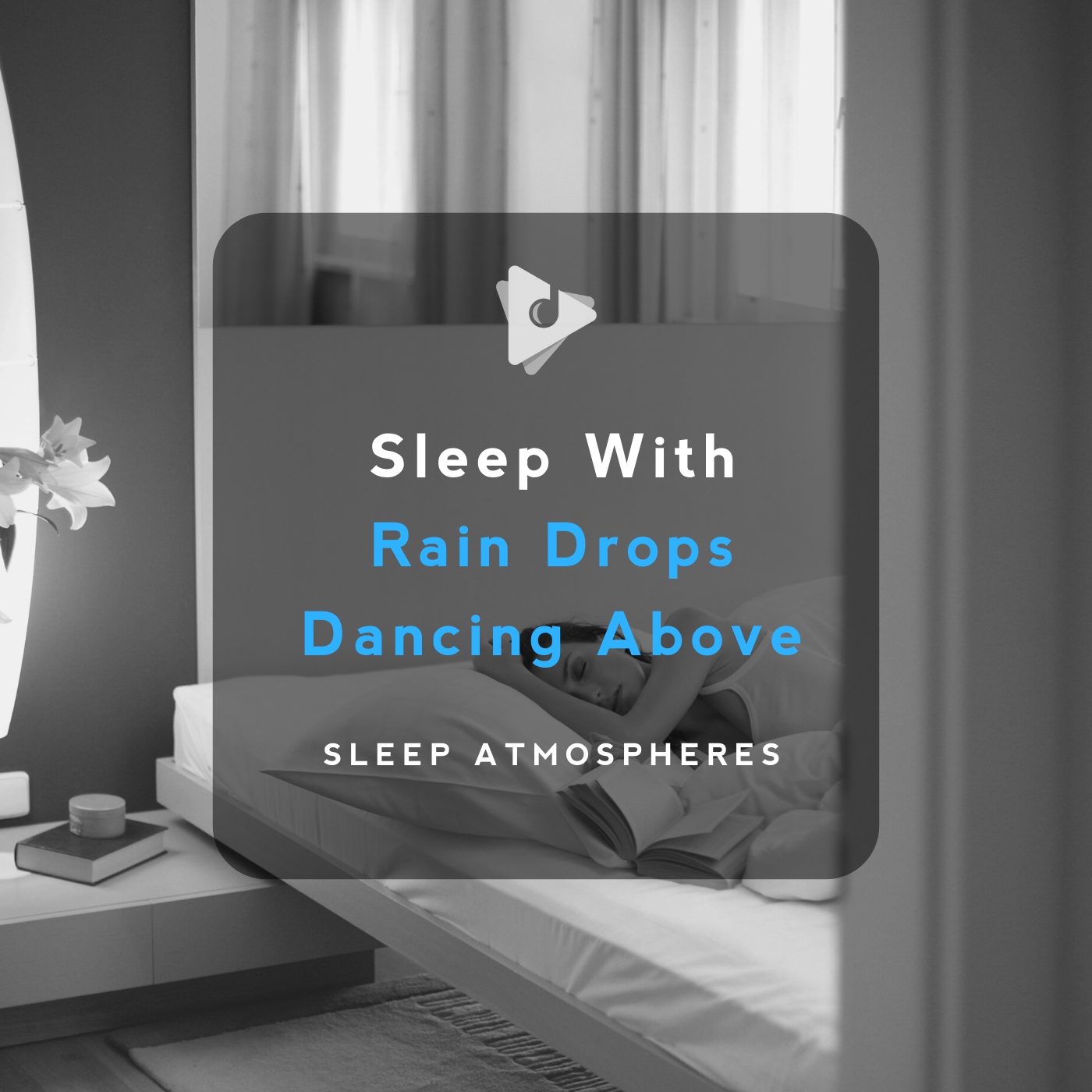 Sleep With Rain Drops Dancing Above