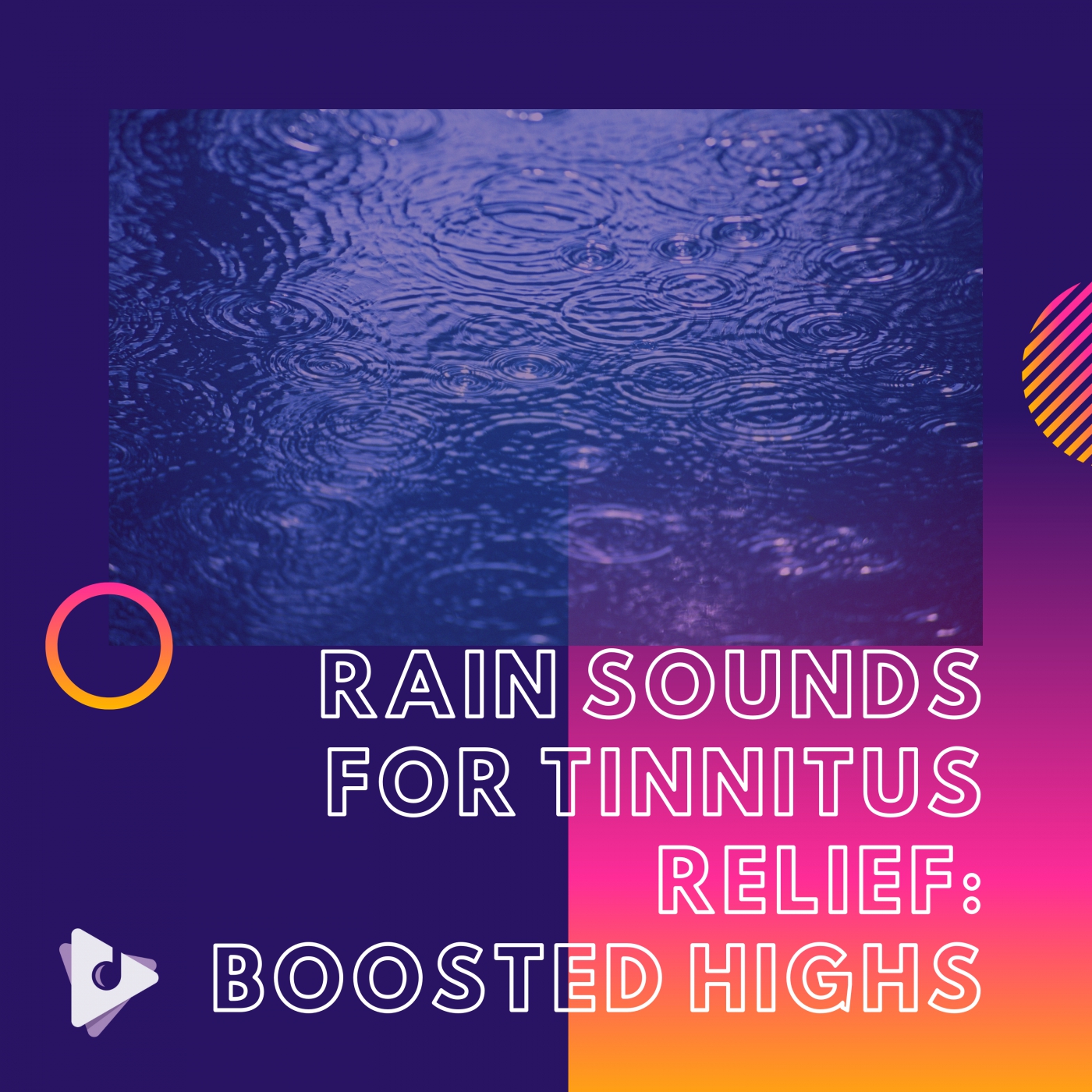 Rain Sounds for Tinnitus Relief: Boosted Highs