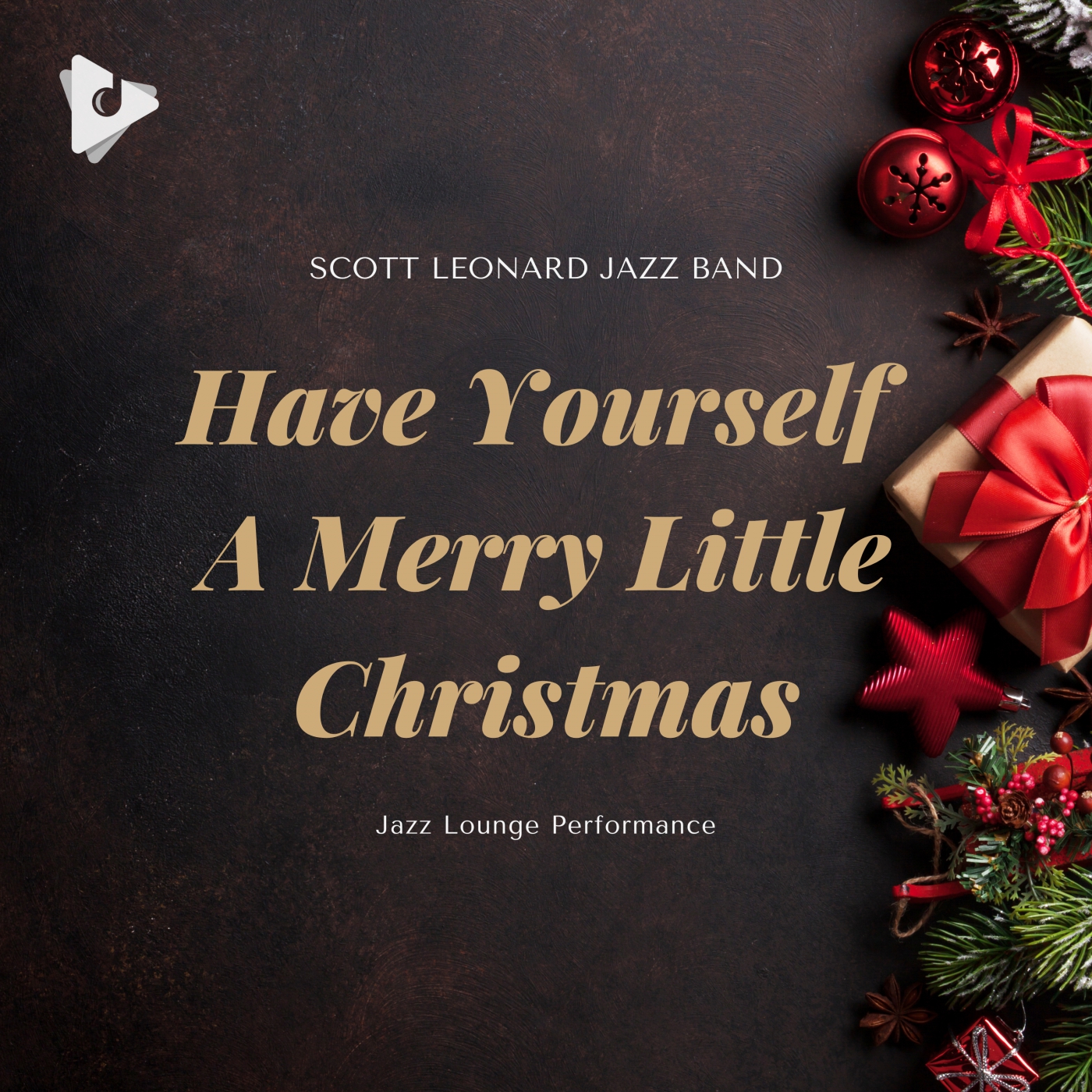 Have Yourself A Merry Little Christmas (Jazz Lounge Performance)