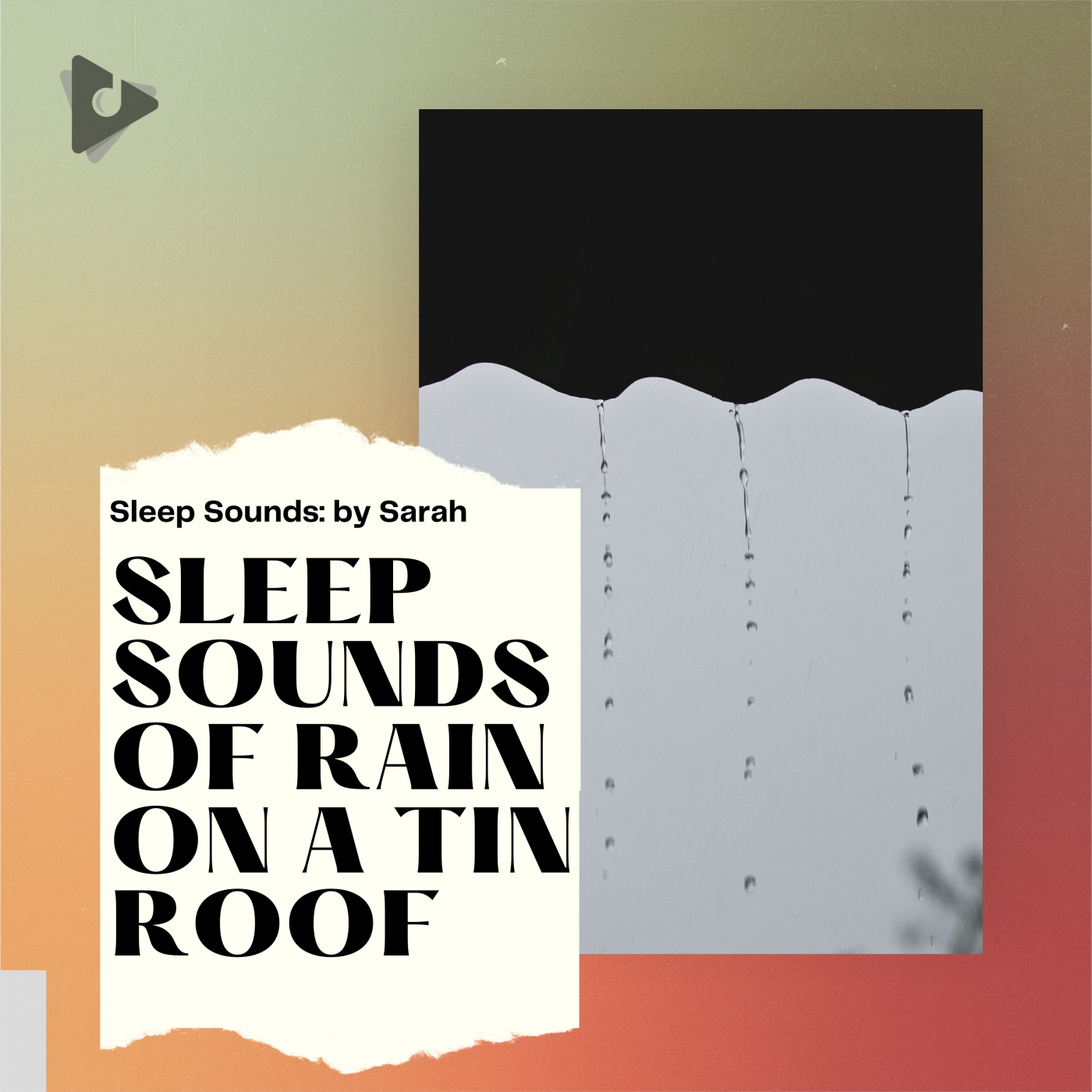 Sleep Sounds of Rain on a Tin Roof